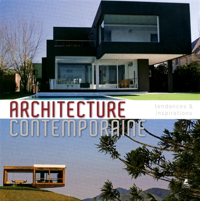 Architecture contemporaine : tendances & inspirations