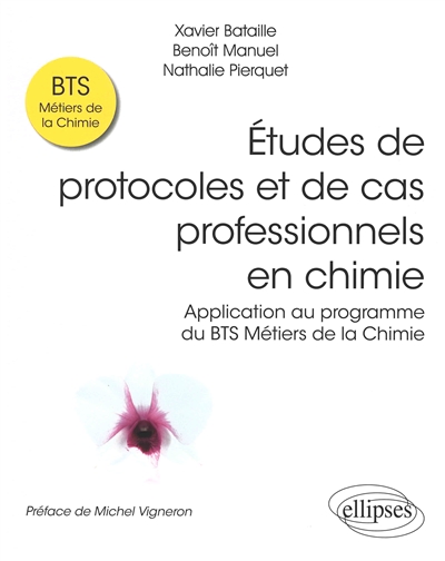 Etudes de protocoles et de cas professionnels en chimie : application au programme du BTS métiers de la chimie