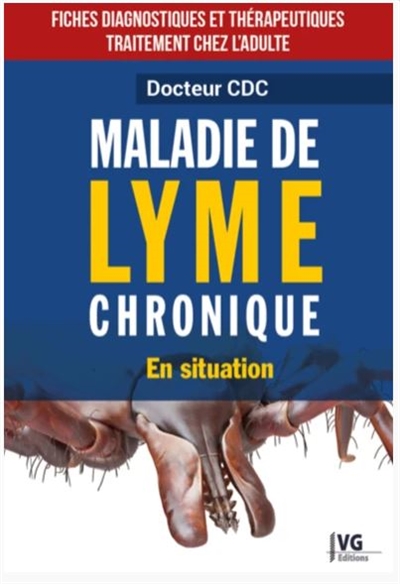 Maladie de Lyme chronique : en situation : fiches diagnostiques et thérapeutiques, traitement chez l'adulte