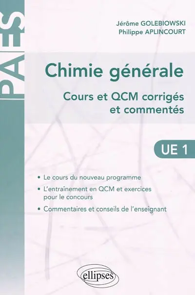Chimie générale, UE 1 : cours et QCM corrigés et commentés