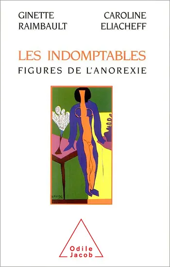 Les Indomptables, figures de l'anorexie