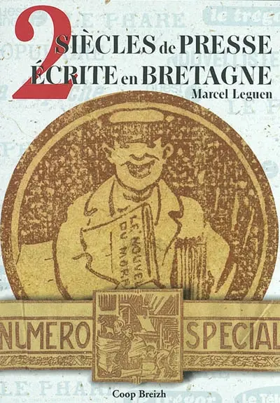 Deux siècles de presse écrite en Bretagne