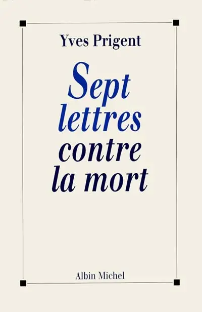 Sept lettres contre la mort