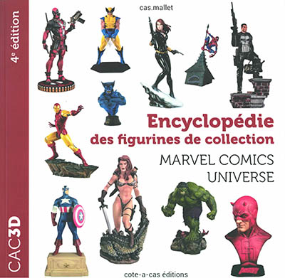 CAC3D : encyclopédie des figurines de collection : Marvel comics universe