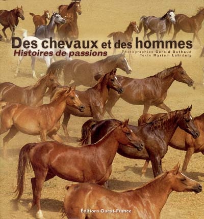 Des chevaux et des hommes : histoires de passions