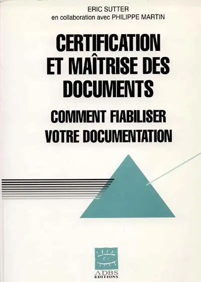 Certification et maîtrise des documents : comment fiabiliser votre documentation