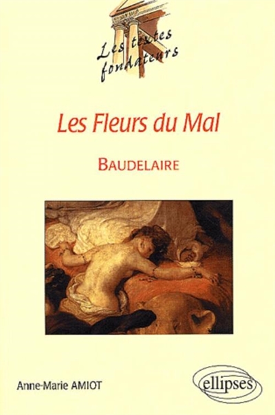 Baudelaire, Les fleurs du mal : un romantisme fondateur de la modernité poétique