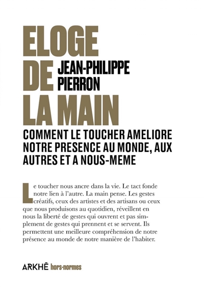Eloge de la main : comment le toucher améliore notre présence au monde, aux autres et à nous-même