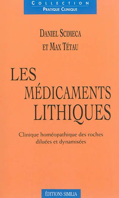 Les médicaments lithiques : clinique homéopathique des roches diluées et dynamisées