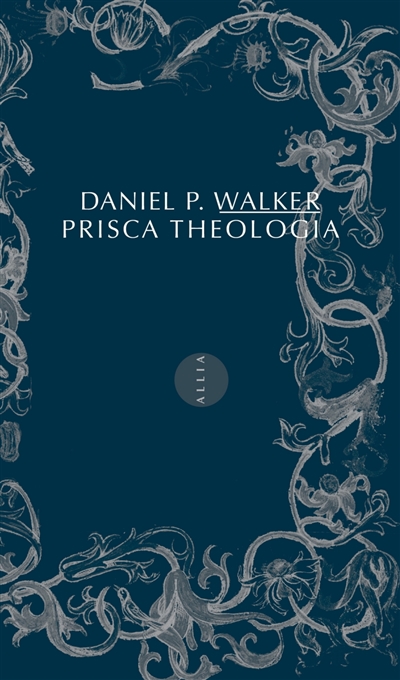 prisca theologia : la prisca theologie en france