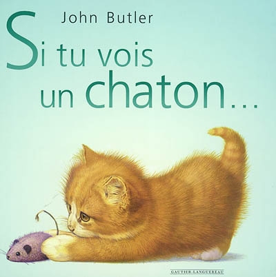 Si tu vois un chaton