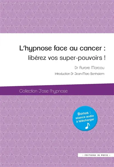 L'hypnose face au cancer : libérez vos super-pouvoirs !