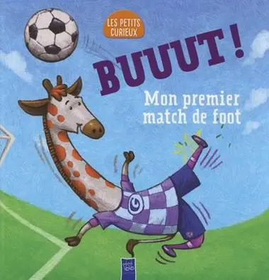 Buuut ! : mon premier match de foot