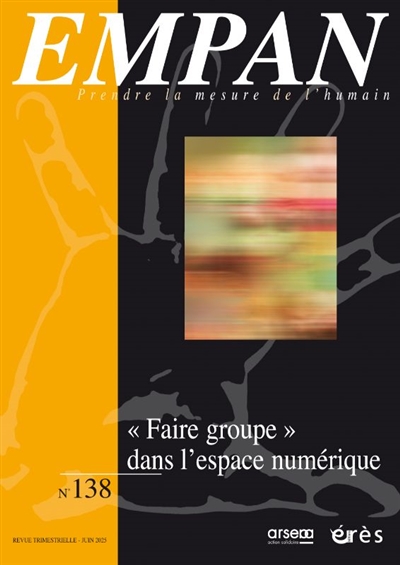 Empan, n° 138. Faire groupe dans l'espace numérique