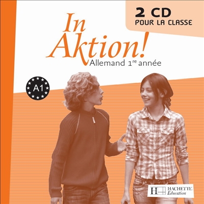 In Aktion ! allemand 1re année, A1 : CD audio classe