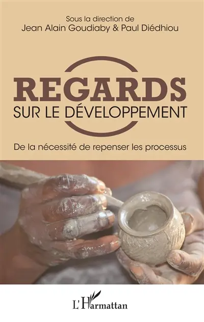 Regards sur le développement : de la nécessité de repenser les processus
