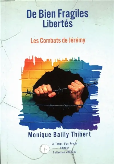 De Bien Fragiles Libertés, Les Combats de Jérémy