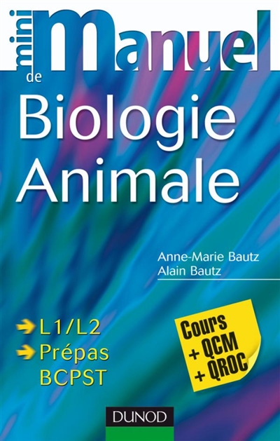 Mini-manuel de biologie animale : cours + QCM + QROC : L1-L2, prépas BCPST