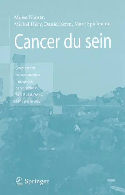 Cancer du sein : compte-rendu du Cours supérieur francophone de cancérologie (Saint-Paul-de-Vence, 13-15 janvier 2005)