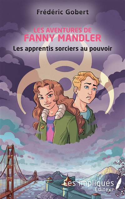 Les aventures de Fanny Mandler, tome 2 : Les apprentis sorciers au pouvoir