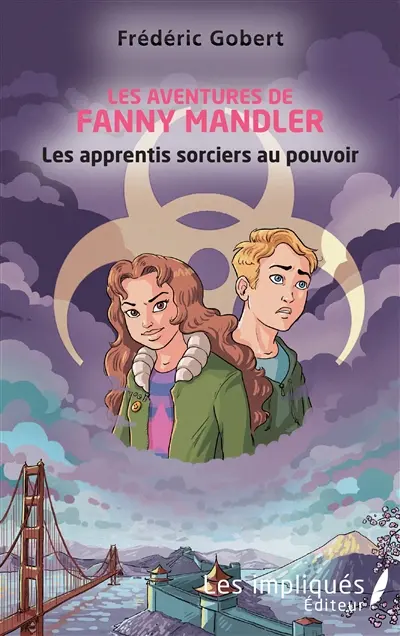 Les aventures de Fanny Mandler. Vol. 2. Les apprentis sorciers au pouvoir