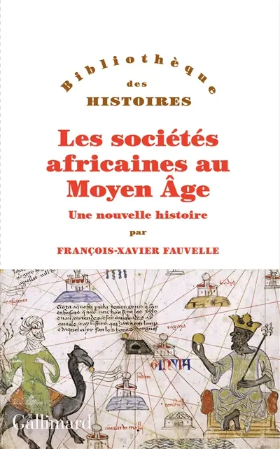 Les sociétés africaines au Moyen Age : une nouvelle histoire