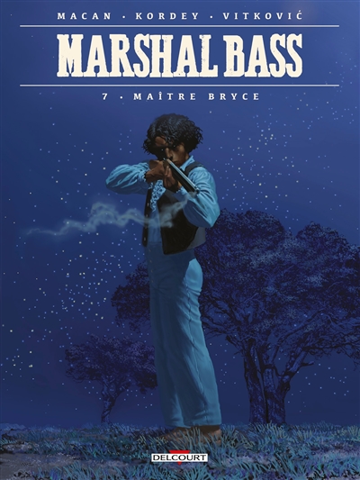 Marshal Bass. Vol. 7. Maître Bryce