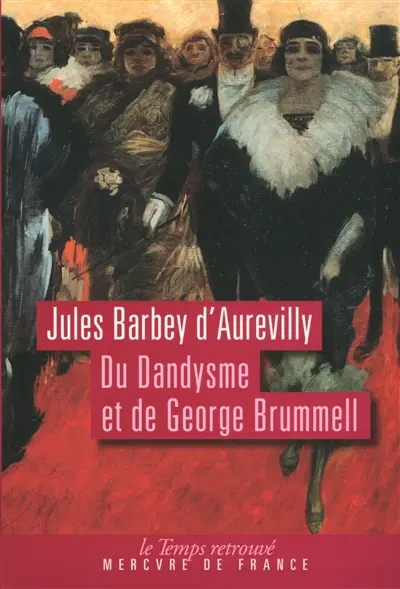 Du dandysme et de George Brummell