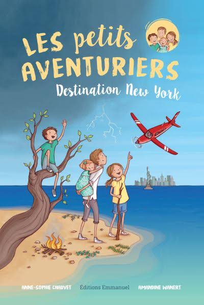 Les petits aventuriers. Vol. 1. Destination New York