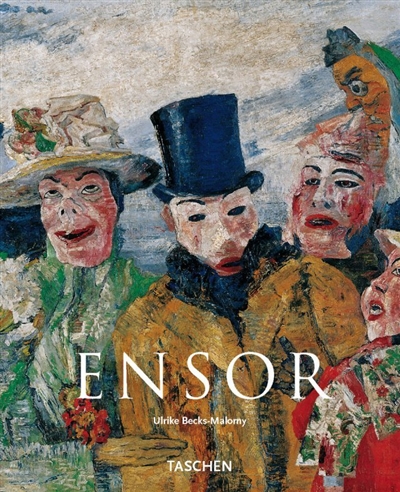 James Ensor, 1860-1949 : les masques, la mer et la mort