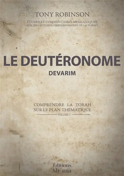 Le Deutéronome - Devarim : Commentaires de la Torah Vol. 5
