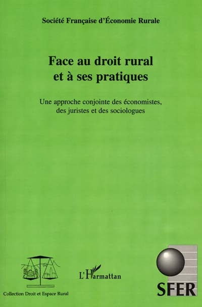 Face au droit rural et à ses pratiques : une approche conjointe des économistes, des juristes et des sociologues