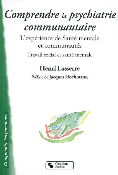 Comprendre la psychiatrie communautaire : l'expérience de Santé mentale et communautés : travail social et santé mentale