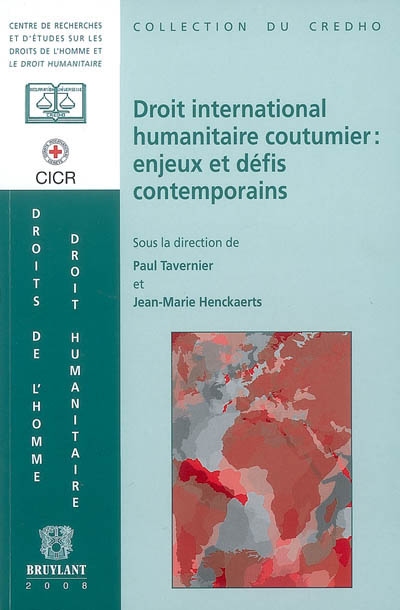 Droit international humanitaire coutumier : enjeux et défis contemporains