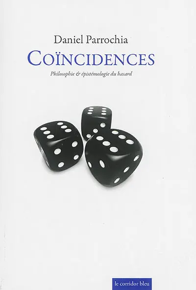 Coïncidences : philosophie & épistémologie du hasard