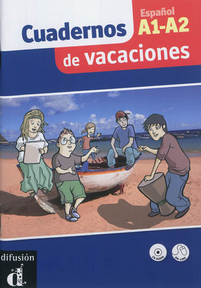 Cuadernos de vacaciones, A1-A2 : actividades de repaso de la lengua espanola para la secundaria
