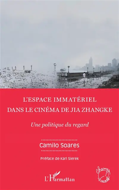 L'espace immatériel dans le cinéma de Jia Zhangke : une politique du regard