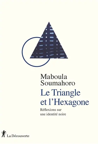 Le triangle et l'Hexagone : réflexions sur une identité noire