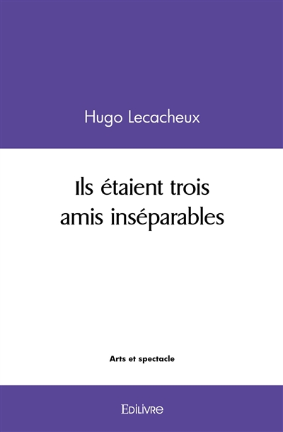 Ils étaient trois amis...