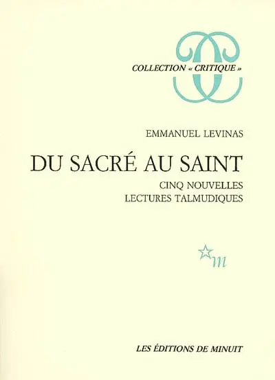 Du sacré au saint : cinq nouvelles lectures talmudiques