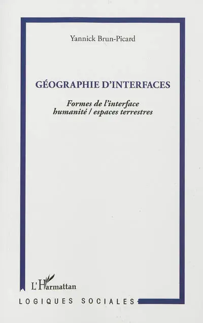 Géographie d'interfaces : formes de l'interface humanité espaces terrestres