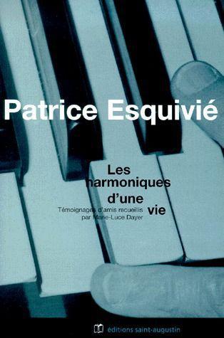 Patrice Esquivié, les harmoniques d'une vie