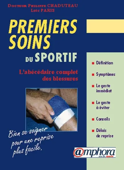 Premiers soins du sportif : bien se soigner pour une reprise plus facile