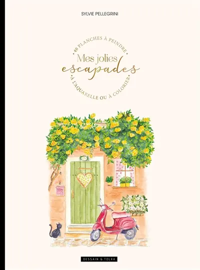 Mes jolies escapades : 40 planches à peindre à l'aquarelle ou à colorier