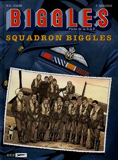 Biggles : pilote de la RAF. Vol. 6. Squadron Biggles