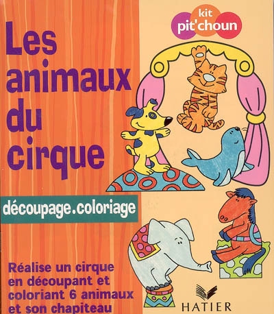 Les animaux du cirque : découpage-coloriage