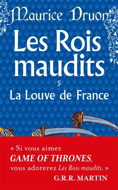 Les rois maudits. Vol. 5. La Louve de France