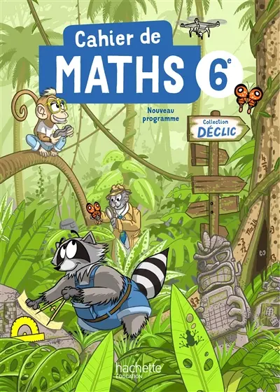 Cahier de maths 6e : nouveau programme