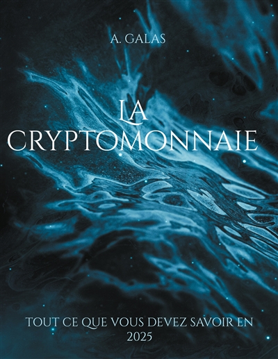 La cryptomonnaie : tout ce...
