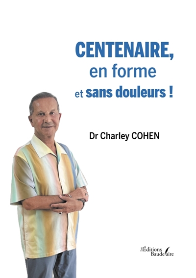 Centenaire, en forme et...
